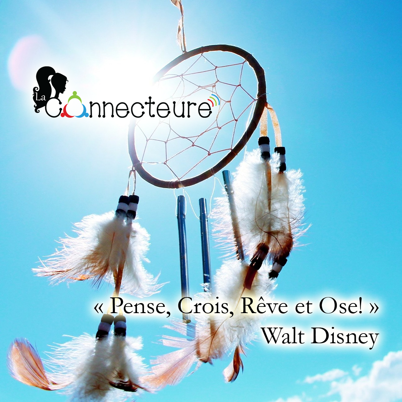 You are currently viewing « Pense, crois, rêve et ose! » Walt Disney